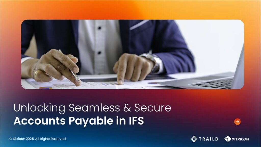 Unlocking Seamless & Secure Accounts Payable in IFS
